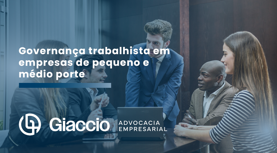 Governança trabalhista em empresas de pequeno e médio porte